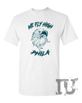 We fly high Phila eagles t-shirt